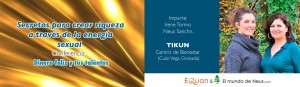 curso conciencia dinero sexo neus sanchis irene tormo tikun centro del bienestar cullar vega granada españa